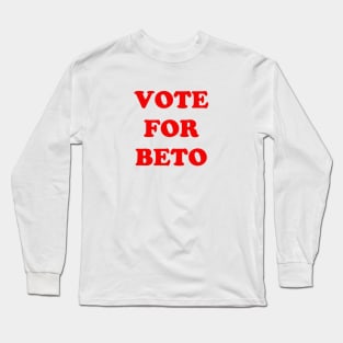 Vote for Beto Long Sleeve T-Shirt